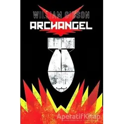 Archangel - William Gibson - Çizgi Düşler Yayınevi