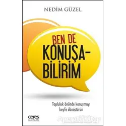 Ben de Konuşabilirim - Nedim Güzel - Ceres Yayınları