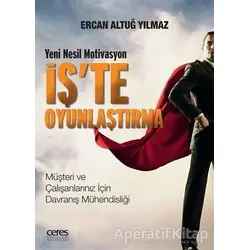 İş’te Oyunlaştırma - Ercan Altuğ Yılmaz - Ceres Yayınları