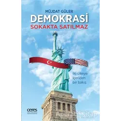 Demokrasi Sokakta Satılmaz - Müjdat Güler - Ceres Yayınları