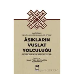 Aşıkların Vuslat Yolculuğu - Haririzade Seyyid Mehmed Kemaleddin Efendi - Buhara Yayınları