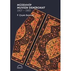 Müzehhip Muhsin Demironat 1907 - 1983 - F. Çiçek Derman - Kubbealtı Neşriyatı Yayıncılık