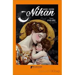 Nadide Çiçeğim Nihan - Aynur Uğuz - Karahan Kitabevi