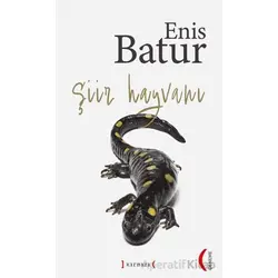 Şiir Hayvanı - Enis Batur - Kırmızı Yayınları