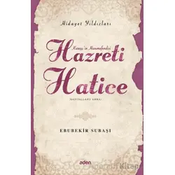 Hidayet Yıldızları - Hazreti Hatice - Ebubekir Subaşı - Aden Yayıncılık
