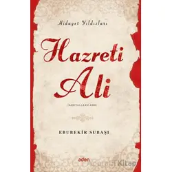 Hidayet Yıldızları - Hazreti Ali - Ebubekir Subaşı - Aden Yayıncılık
