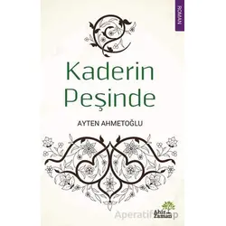 Kaderin Peşinde - Ayten Ahmetoğlu - Ahir Zaman