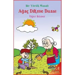 Bir Yörük Masalı Ağaç Dikme Duası - Uğur Sümer - h2o Kitap