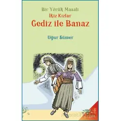 Bir Yörük Masalı İkiz Kızlar Gediz ile Banaz - Uğur Sümer - h2o Kitap