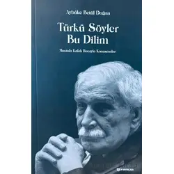 Türkü Söyler Bu Dilim Mustafa Kafalı Hoca’yla Konuşmalar - Aybüke Betül Doğan - H Yayınları