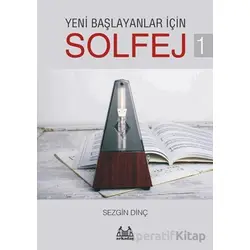 Yeni Başlayanlar İçin Solfej 1 - Sezgin Dinç - Arkadaş Yayınları