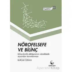 Nörofelsefe ve Bilinç - Burçak Özkan - Ginko Kitap