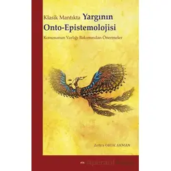 Klasik Mantıkta Yargının Onto-Epistemolojisi Konusunun Varlığı Bakımından Önermeler