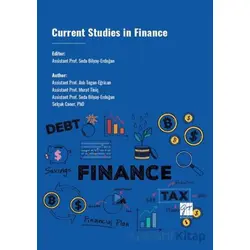 Current Studies İn Finance - Aslı Togan Eğrican - Gazi Kitabevi