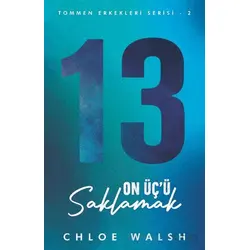 On Üç’ü Saklamak - Chloe Walsh - Martı Yayınları