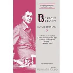 Bertolt Brecht Bütün Oyunları 5 - Bertolt Brecht - Everest Yayınları