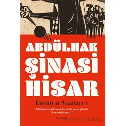 Edebiyat Yazıları 1 - Abdülhak Şinasi Hisar - Everest Yayınları