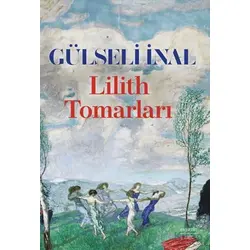 Lilith Tomarları - Gülseli İnal - Everest Yayınları