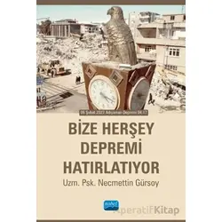 Bize Herşey Depremi Hatırlatıyor - Necmettin Gürsoy - Nobel Akademik Yayıncılık