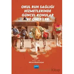 Okul Ruh Sağlığı Hizmetlerinde Güncel Konular ve Öneriler