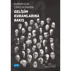 Kuramcılar Çerçevesinden Gelişim Kuramlarına Bakış - Kolektif - Nobel Akademik Yayıncılık