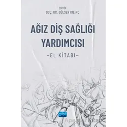 Ağız Diş Sağlığı Yardımcısı El Kitabı - Candan Efeoğlu - Nobel Akademik Yayıncılık