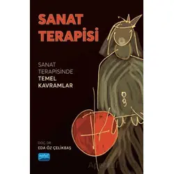 Sanat Terapisi - Eda Öz Çelikbaş - Nobel Akademik Yayıncılık