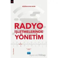 Radyo İşletmelerinde Yönetim - Güzin Kıyık Kıcır - Nobel Akademik Yayıncılık