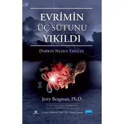 Evrimin Üç Sütunu Yıkıldı - Darwin Neden Yanıldı / The Three Pillars Of Evolution Demolished Why Dar