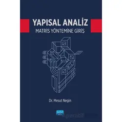 Yapısal Analiz Matris Yöntemine Giriş - Mesut Negin - Nobel Akademik Yayıncılık