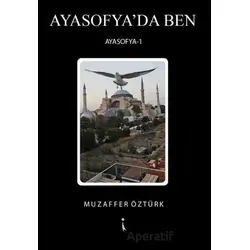 Ayasofyada Ben - Muzaffer Öztürk - İkinci Adam Yayınları