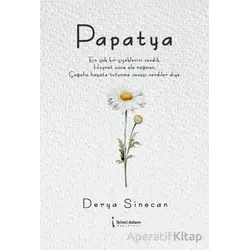 Papatya - Derya Sinecan - İkinci Adam Yayınları