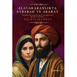 Alacakaranlıkta Atbarah ve Ararat - Nil Kılınçoğlu - İkinci Adam Yayınları