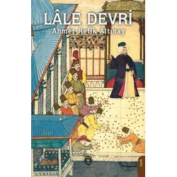 Lale Devri - Ahmet Refik Altınay - Dorlion Yayınları