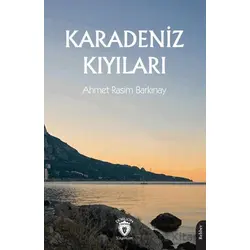 Karadeniz Kıyıları - Ahmet Rasim Barkınay - Dorlion Yayınları