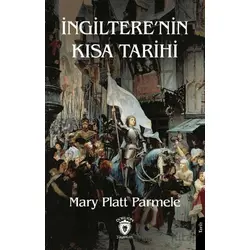 İngiltere’nin Kısa Tarihi - Mary Platt Parmele - Dorlion Yayınları