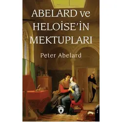 Abelard ve Heloise’in Mektupları - Peter Abelard - Dorlion Yayınları