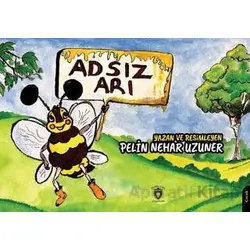 Adsız Arı - Pelin Nehar Uzuner - Dorlion Yayınları