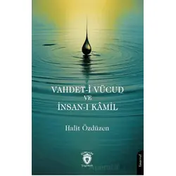 Vahdet-i Vücud ve İnsan-ı Kamil - Halit Özdüzen - Dorlion Yayınları