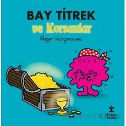 Bay Titrek ve Korsanlar - Roger Hargreaves - Doğan Çocuk