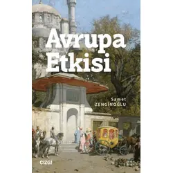Avrupa Etkisi - Samet Zenginoğlu - Çizgi Kitabevi Yayınları