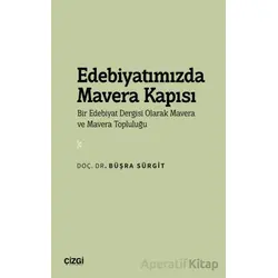 Edebiyatımızda Mavera Kapısı - Bir Edebiyat Dergisi Olarak Mavera ve Mavera Topluluğu