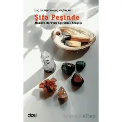 Şifa Peşinde - Özlem Uluç Küçükcan - Çizgi Kitabevi Yayınları