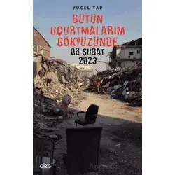 Bütün Uçurtmalarım Gökyüzünde - Yücel Tap - Çizgi Kitabevi Yayınları
