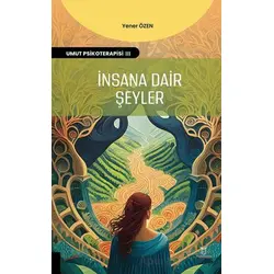 İnsana Dair Şeyler - Yener Özen - Akademisyen Kitabevi
