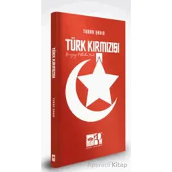 Türk Kırmızısı - Turan Şahin - Ötüken Neşriyat