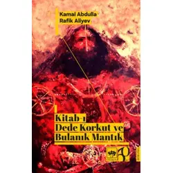 Kitab-ı Dede Korkut ve Bulanık Mantık - Kamal Abdulla - Ötüken Neşriyat