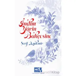 İndim Yarin Bahçesine - Şerif Aydemir - Ötüken Neşriyat