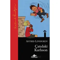 Çatıdaki Karlsson - Astrid Lindgren - Pegasus Çocuk Yayınları