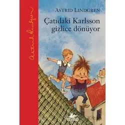 Çatıdaki Karlsson Gizlice Dönüyor - Astrid Lindgren - Pegasus Çocuk Yayınları